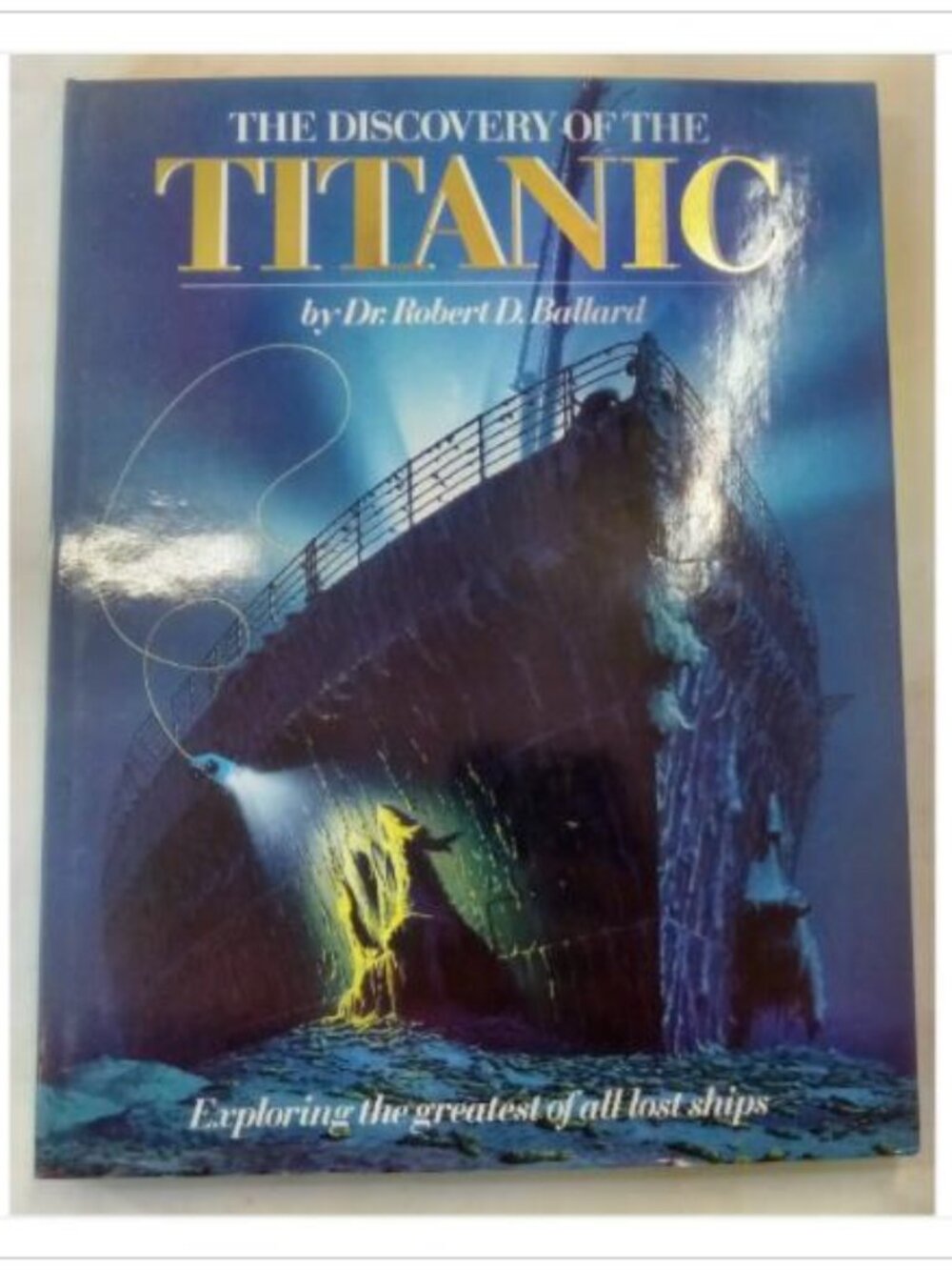 Discovery of the Titanic History 1987 HC